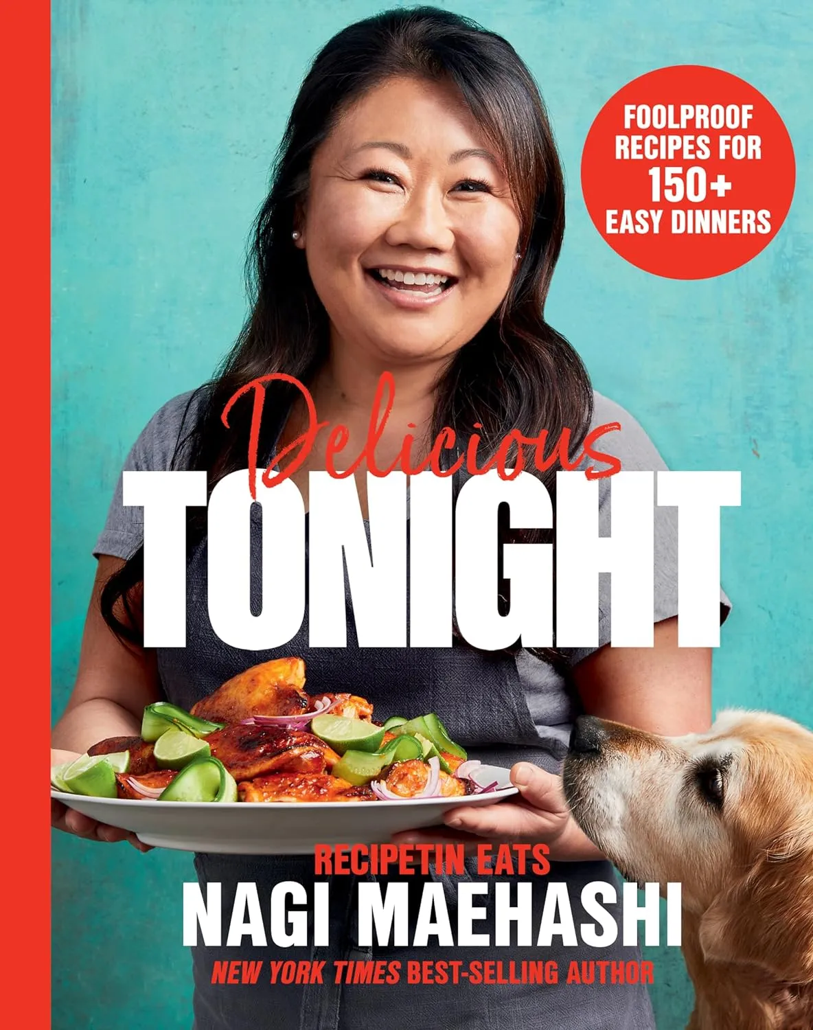 Delicious Tonight: Foolproof Recipes for 150  Easy Dinners (Nagi Maehashi) *Signed*